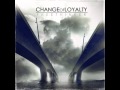 Change of Loyalty - Arising Song 