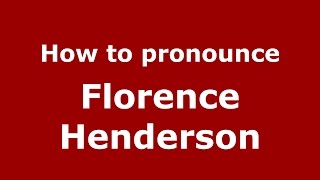 How to pronounce Florence Henderson