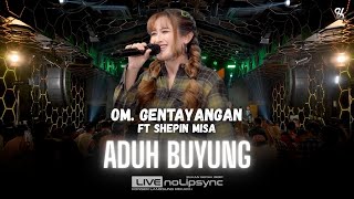 Download lagu ADUH BUYUNG (JADUL) - SHEPIN MISA X OM GENTAYANGAN | KUHARAP ENGKAU YANG DATANG MEMBAWA CINTA mp3 Download lagu ADUH BUYUNG (JADUL) - SHEPIN MISA X OM GENTAYANGAN | KUHARAP ENGKAU YANG DATANG MEMBAWA CINTA mp3