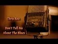 Chris Rea - Don't Tell Me About The Blues (The ...
