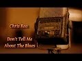 Chris Rea - Don't Tell Me About The Blues (The ...