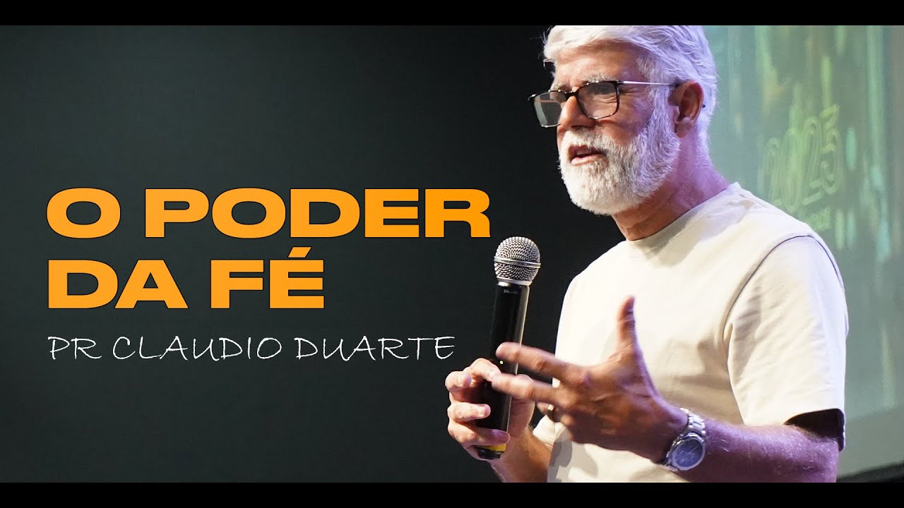 Pr Claudio Duarte | O PODER DA FÉ