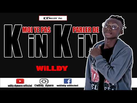 WILLDY DYNERO _ MOI YE PAS PARLER DE KINKIN ( Audio officiel )