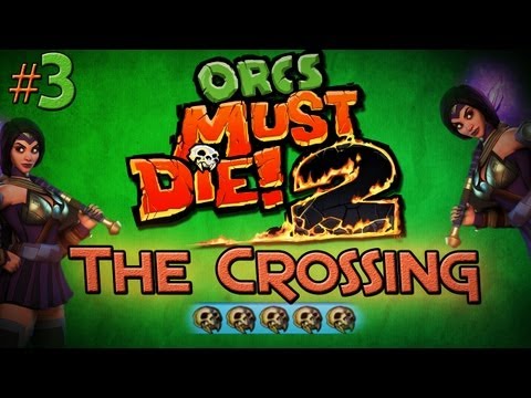 Orcs Must Die 2: Ep.3 - Warmage Sorceress - The Crossing (5 Skulls)
