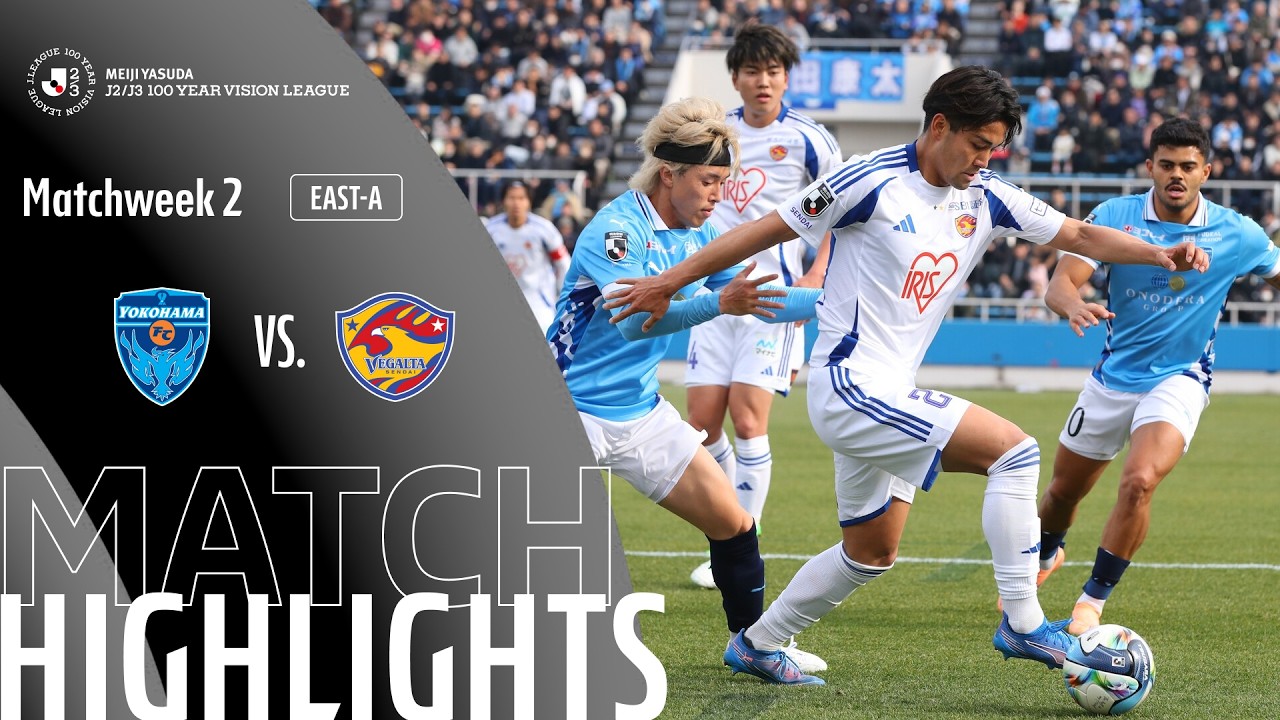 Yokohama vs Vegalta Sendai Highlights