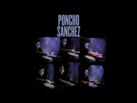 Poncho Sanchez - Guaripumpe