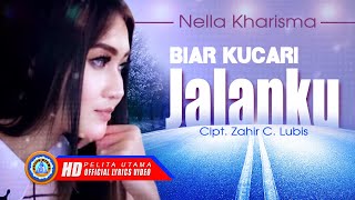 Download lagu Nella Kharisma - Biar Kucari Jalanku mp3