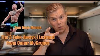 The 3 Take-Aways I Learned From Conor McGregor
