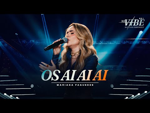Mariana Fagundes - Os Ai Ai Ai (DVD Na Vibe/ Ao Vivo em Goiânia)