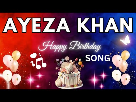 AYEZA KHAN Birthday Song – Happy Birthday To You | #birthday #ayezakhan