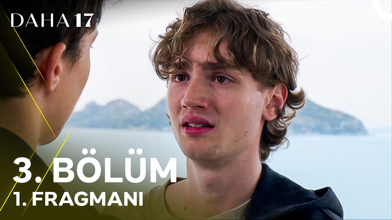 Daha On Yedi 3. Bölüm 1. Fragmanı