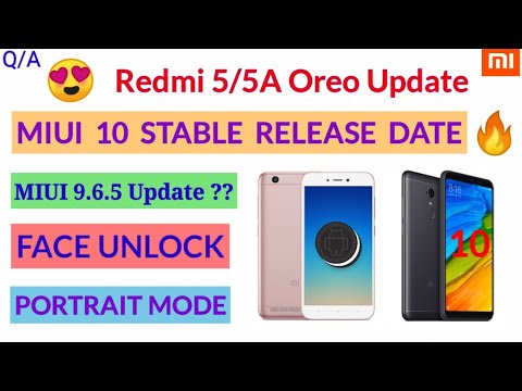 Redmi 5/ 5a Oreo update, miui 10 stable update release date | face unlock,portrait mode | miui 9.6.5
