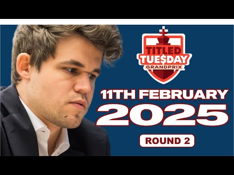 Magnus Carlsen vs Georgijs Germanovs | Titled Tuesday Grand Prix 2025 | Round 2 | 11th February 2025