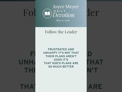 Follow the Leader | Daily Devotion from Joyce Meyer