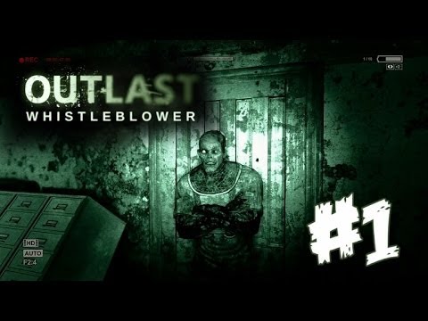 Outlast: Whistleblower (DLC) | Gameplay/Walkthrough | Part 1 (PS4/PC)