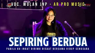 Download lagu SEPIRING BERDUA | Voc. Wulan JNP Cover Jandut AR PRO MUSIC Shafira Audio & Lighting Terbaru 2022 mp3