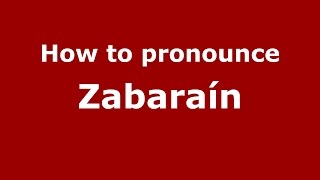 How to pronounce Zabaraín