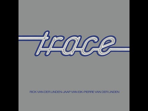 Rick van der Linden and Trace - Trace (1974, Remastered 2014, full album)