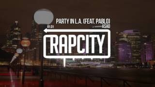 a$ad - Party In L.A. (feat. pablo)