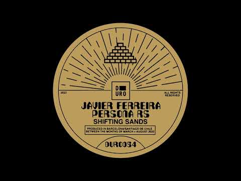 Javier Ferreira & Persona RS ─ Shifting Sands (Elfenberg Mix)
