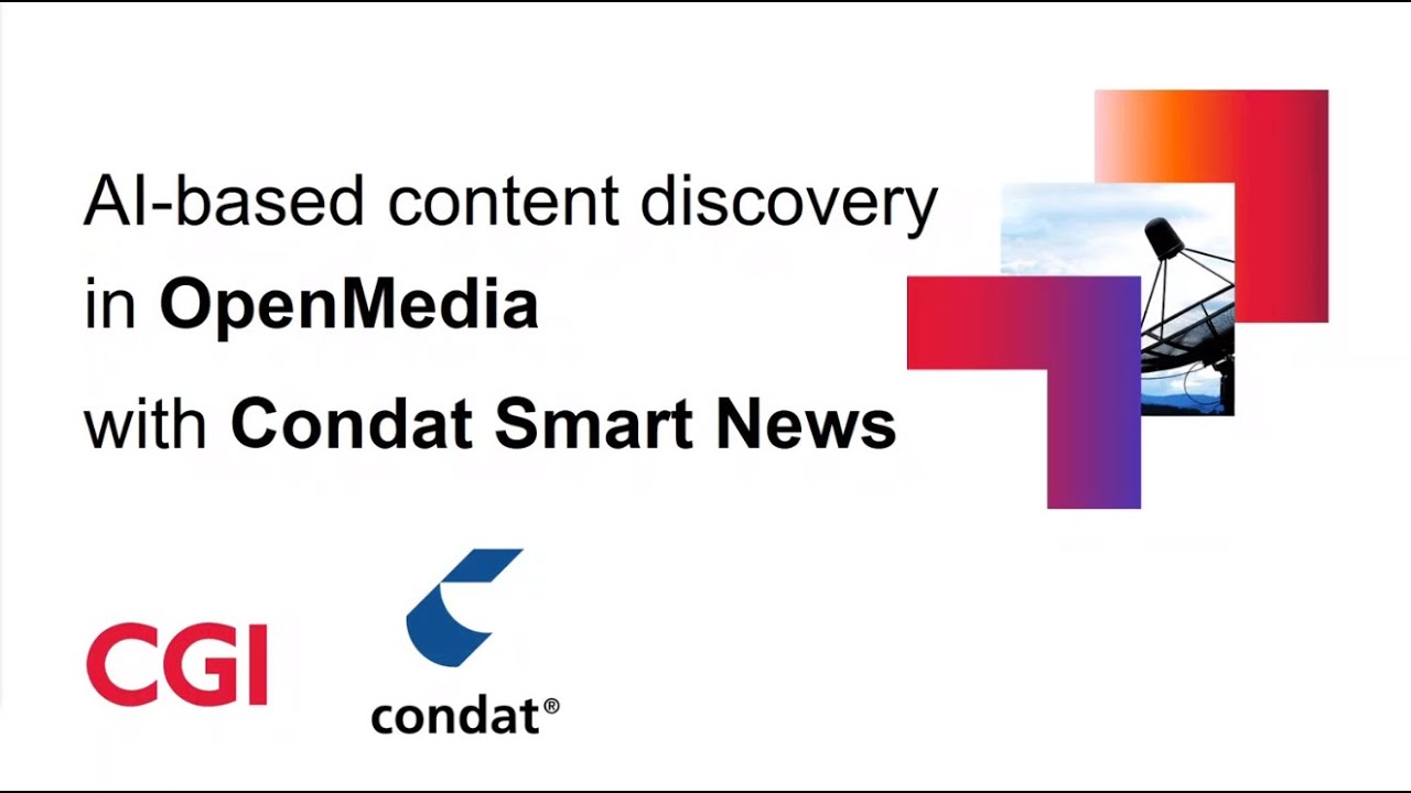 Michael Pfitzner (CGI) & Sacha Prelle (Condat): KI-basierte Inhaltssuche in OpenMedia mit Condat Smart News