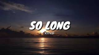 Killval - So Long lyrics