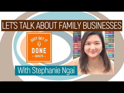 🧵🌸 LET'S TALK ABOUT THE FAMILY BUSINESS with Stephanie Ngai - KAREN’S QUILT CIRCLE