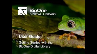 User Guide: Getting Started with the BioOne Digital Library