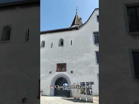 🏰 Château de Nyon — Echoes of History