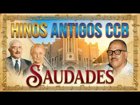 Hinos Antigos CCB | O Melhor do Hinário 3 (Saudades Inesquecíveis)