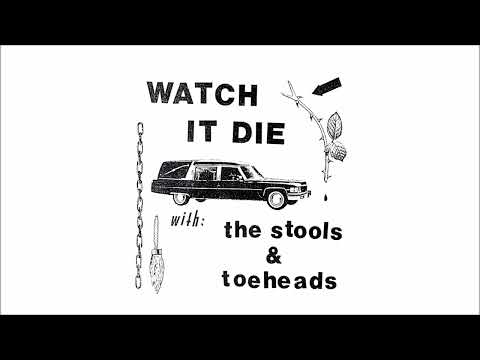 THE STOOLS & TOEHEADS - Watch it Die (split) [Full Split Album, 2022]