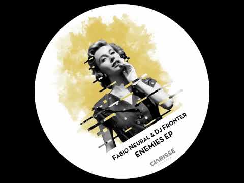 Fabio Neural, Dj Fronter - Enemies (Original Mix) [Clarisse Records CR102]