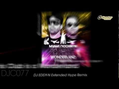 Miami Rockers Ft DJ Eddy N - This Club Is A Wonderland (DJ Eddy-N Extended Hype Remix)