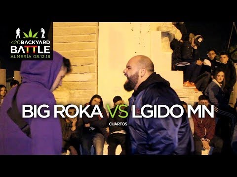 BIG ROKA vs LGIDO MN. 4os Almeria 2018. 420 Backyard Battle