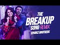 The Breakup Song Remix DJ Sam3dm SparkZ DJ Prks SparkZ ADHM Ranbir Kapoor Anushka Sharma