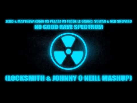 Zedd, Matthew Koma, Pelari, Fedde Le Grand, Sultan, Ned Shepard (Locksmith & Johnny O Neill Mashup)