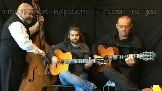 Trio Manor Manouche - Close to You