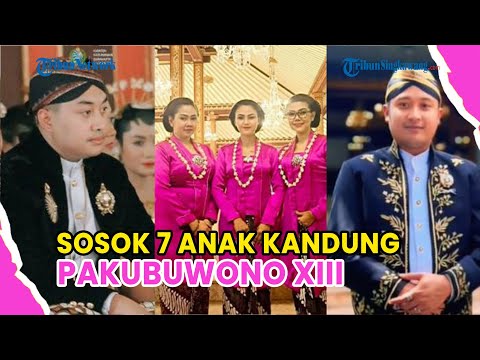 SOSOK ANAK KANDUNG PAKUBUWONO XIII, 2 LAKI-LAKI DAN 5 PEREMPUAN, SIAPA PENERUS RAJA KERATON SOLO?