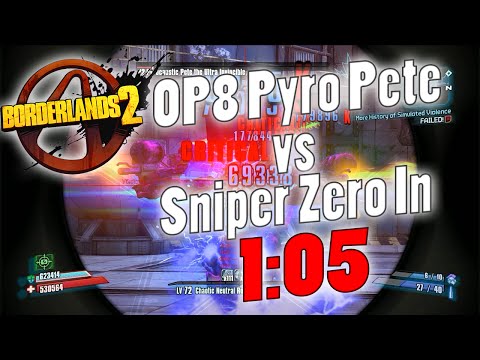 Borderlands 2 | OP8 Pete vs Sniper Zero In 1:05