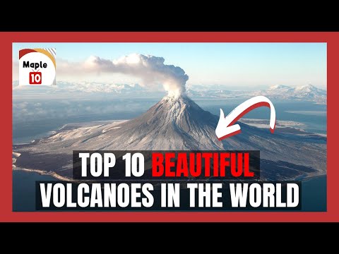 Top 10 Beautiful Volcanoes in the World | Maple 10