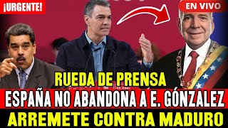 🔴¡URGENTE! RUEDA DE PRENSA ESPAÑA NO DEJARO SOLO A EDMUNDO GONZALEZ HOY 7 SETIEMBRE