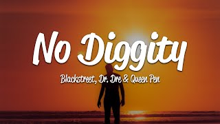 Blackstreet - No Diggity (Lyrics) ft. Dr. Dre, Queen Pen