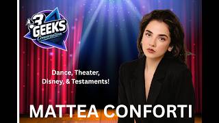 Mattea Conforti Interview! The Testaments, Frozen 2, Broadway & Her Dance Journey!