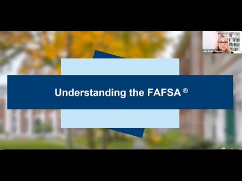 Understanding the FAFSA<sup>®</sup>
