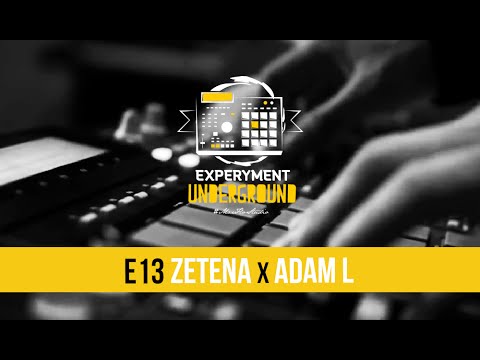 Experyment Underground - ZETENA x ADAM L (e13)