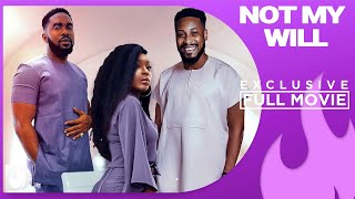 Download lagu Not My Will - Exclusive Blockbuster Nollywood Passion Movie Full 2023 mp3