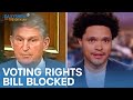 The GOP Blocks Voting Rights Legislation | The Daily Show