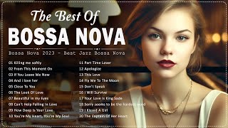 Best Bossa Nova 2023 - Greatest Hits Bossa Nova Covers of Popular Songs