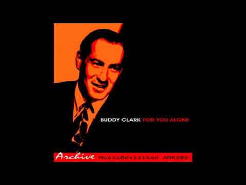 Buddy Clark -  Something To Remember You By