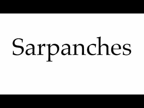 How to Pronounce Sarpanches